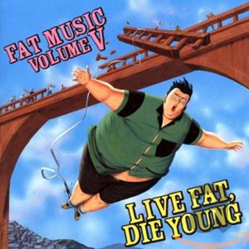 Fat Music Vol.5: Live Fat Die Young