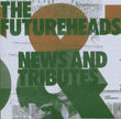 The Futureheads / News And Tributes - CD