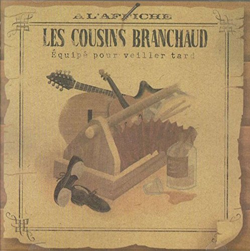 Les Cousins Branchaud, Equipé Pour Veiller Tard