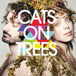 Cats on Trees / Cats on Trees - CD (Used)