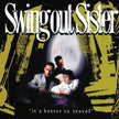 It's Better to Travel by Swing Out Sister (2012-10-17)