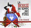 Alain Francois / La Trousse Du Temps Des Fetes Tome 1 - CD (Used)