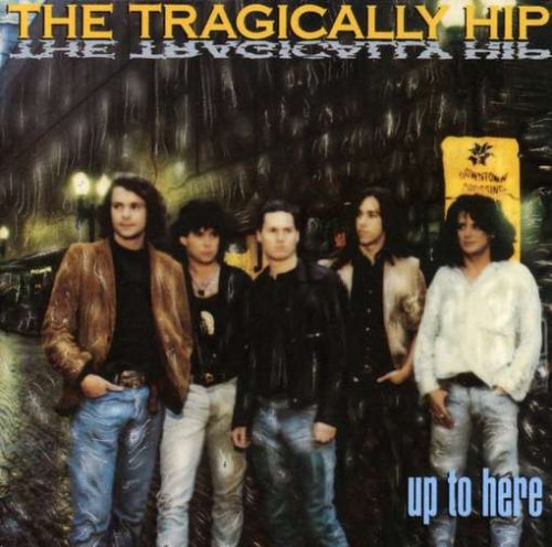 The Tragically Hip / Up to Here - CD