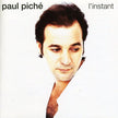 Paul Piché / L'Instant - CD (Used)