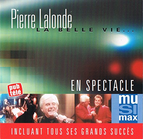 La belle vie...En spectacle