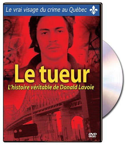 Le Tueur / L'Histoire Veritable De Donald Lavoie - DVD (Used)
