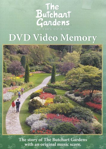 The Butchart Gardens: Over 100 Years in Bloom