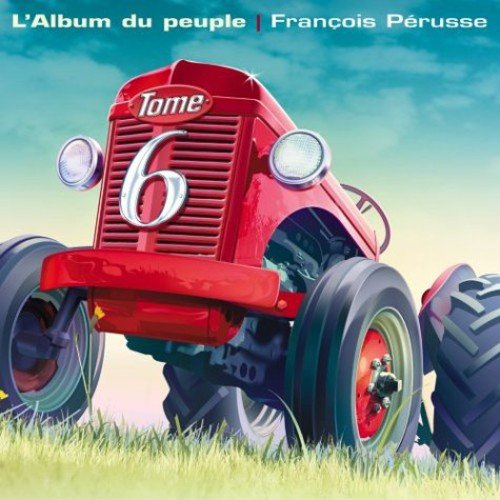 François Pérusse / L'Album du peuple, tome 6 - CD (Used)