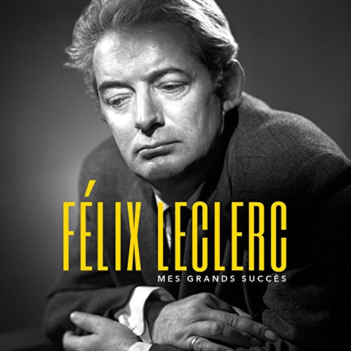 Félix Leclerc / Mes grands succès - CD (Used)