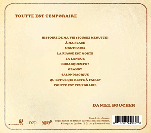 Daniel Boucher / Toutte Est Temporaire - CD