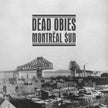 Dead Obies / Montreal $Ud - CD