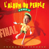 François Pérusse ‎– L'Album Du Peuple Final - Tome 4 - CD
