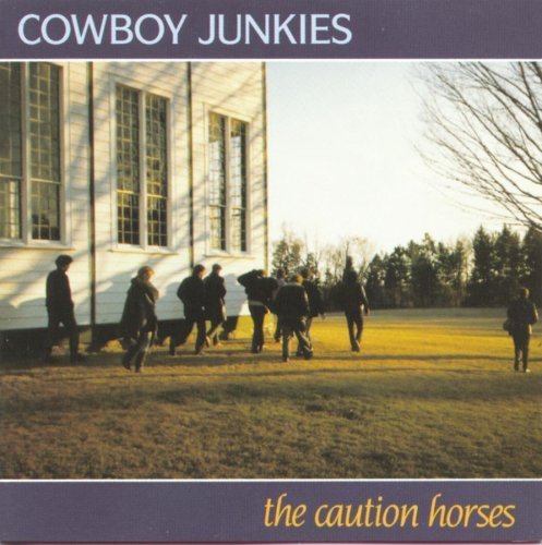 Caution Horse by COWBOY JUNKIES (2008-03-01)