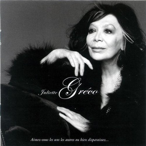 Juliette Greco / Aimez-Vous Les Uns Les Autres Ou Bien Disparaissez... - CD