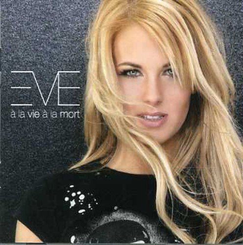 Eve / À La Vie a la Mort - CD
