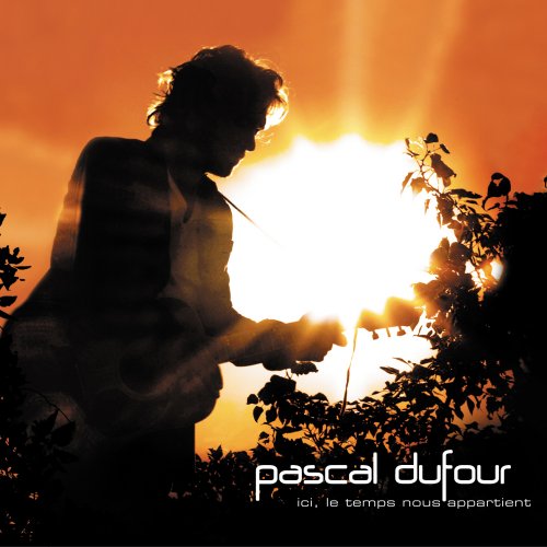 Pascal Dufour / Ici Le Temps Nous Appartient - CD (Used)