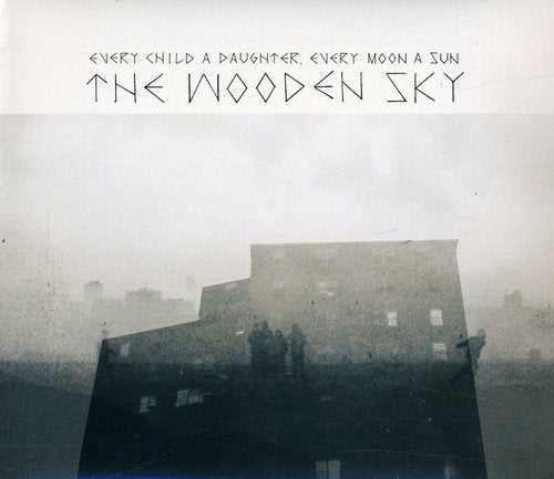 The Wooden Sky / Every Child A Daughter Every Moon a Sun - CD (Used)