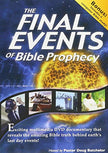 THE FINAL EVENTS OF BIBLE PROPHECY