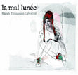 Sarah Toussaint-Léveillé / La mal Lunée - CD