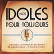 Variés / Nos Idoles Pour Toujours - CD (Used)