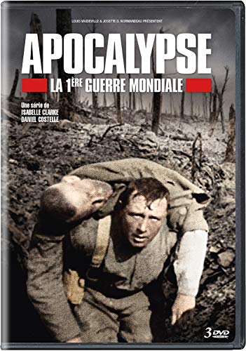 Apocalypse - la Première Guerre mondiale (Version française)