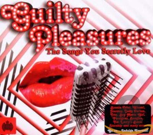 GUILTY PLEASURES
