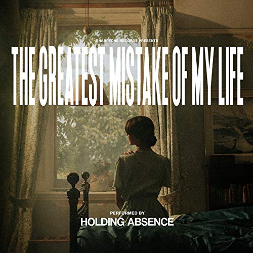 Holding Absence / Greatest Mistake Of My Life - CD