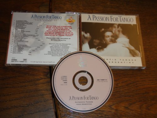 A Passion for Tango: Authentic Tangos From Argentina