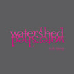 Watershed (deluxe version) (EMD CANCELLED, CD OK)