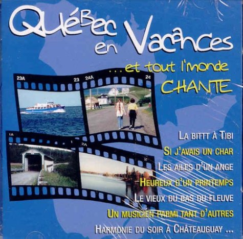 Variés / Québec En Vacances Et Tout L'Monde Chante - CD