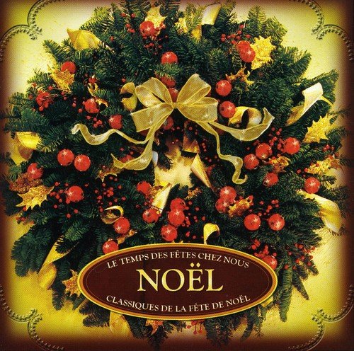 Noel / Temps Des Fetes De Chez Nous