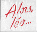 Alors Leo; Enregistrement Public`au T.l.p. Dejazet 1990