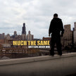 Much The Same / Quitter Never Win (Remixed & Remastered) - CD