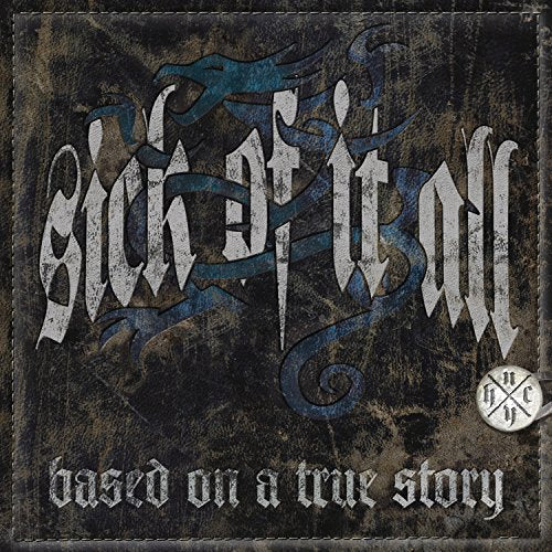 Sick Of It All / Based on a True Story - CD/DVD