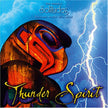 Dan Gibson's / Solitudes: Thunder Spirit - CD (Used)