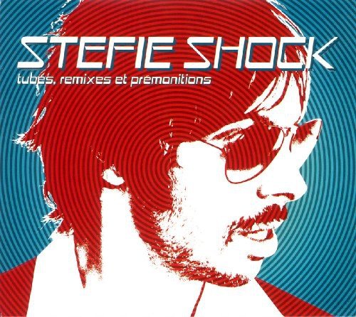 Stefie Shock / Tubes,Remixes et Premontions - CD (Used)
