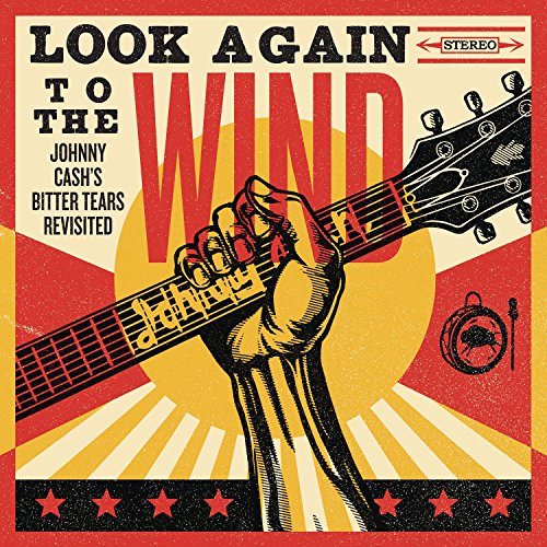 Look Again To The Wind: Johnny Cash'S Bitter Tears Revisited