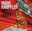 Mark Knopfler / Get Lucky - CD (Used)