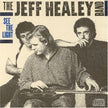 The Jeff Healey Band / See the Light - CD