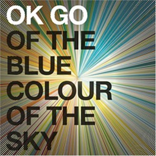 Ok Go / Of the Blue Colour of the Sky - CD