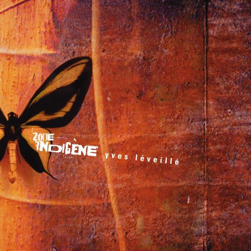 Yves Léveillé / Zone Indigène - CD