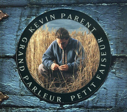 Kevin Parent / Grand Parleur, Petit Faiseur - CD (Used)