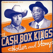 The Cash Box Kings / Holler and Stomp - CD (Used)