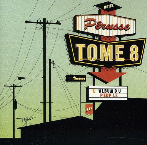 François Pérusse / Motel Pérusse, Tome 8: L'Album du Peuple - CD (Used)