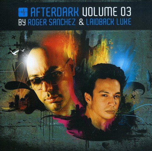 Roger Sanchez & Afterdark Volume 3
