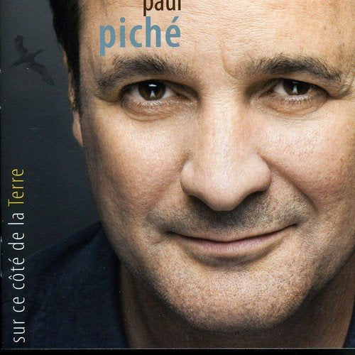 Paul Pîché / Sur Ce Cote De La Terre - CD