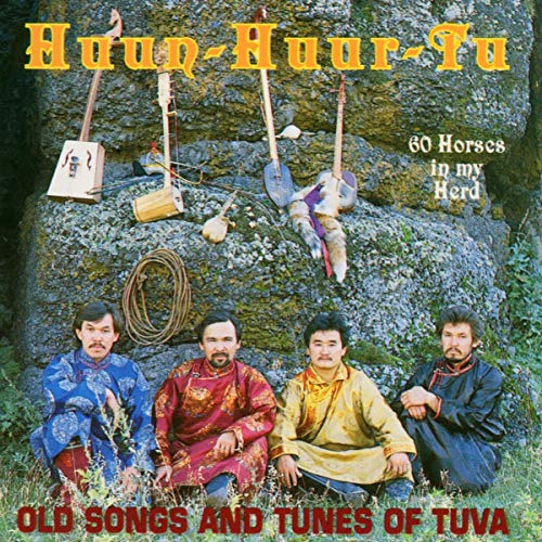 Sixty Horses in My Herd: Old Songs and Tunes of Tuva