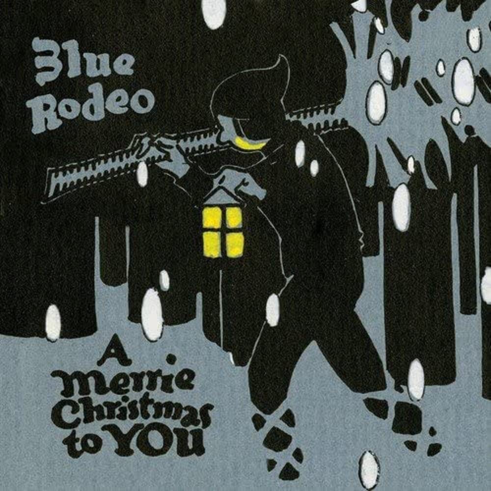 Blue Rodeo / A Merrie Christmas to You - CD (Used)