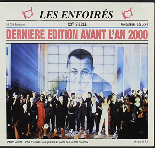 Les Enfoires: Derniere Edition Avant L'an 2000