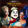 Cirque Du Soleil / Le Best of Cirque du Soleil (20th Anniversary Edition) - CD (Used)